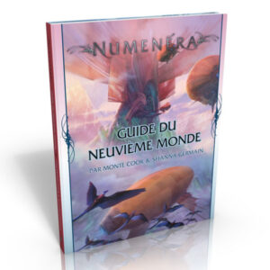 NUMENERA - GUIDE DU NEUVIÈME MONDE