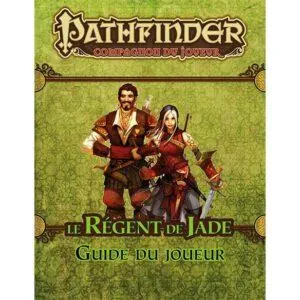 PATHFINDER COMPAGNON REGENT DE JADE GUIDE DU JOUEUR