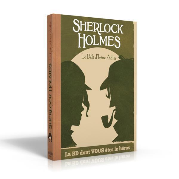 Sherlock Holmes et le défi d’Irène Adler