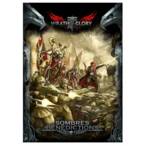 WARHAMMER 40K ROLEPLAY - WRATH & GLORY - SOMBRES BENEDICTIONS