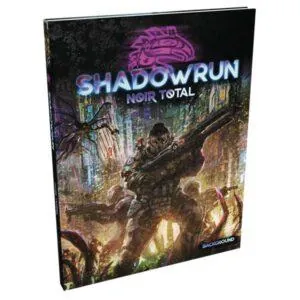 SHADOWRUN 6 - NOIR TOTAL