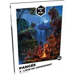 RÔLE'N PLAY - PANGÉE 2 - L’ÂGE DU CHANGEMENT