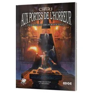 L'APPEL DE CTHULHU - AUX PORTES DE L'HORREUR