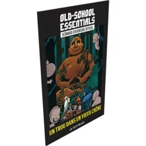 OLD-SCHOOL ESSENTIALS- UN TROU DANS LE VIEUX CHÊNE