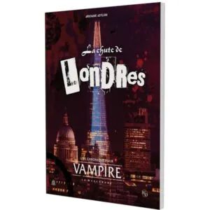 VAMPIRE LA MASCARADE V5 - LA CHUTE DE LONDRES