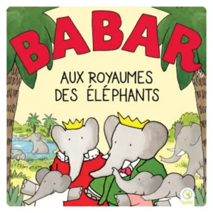 ALBUM AUDIO - 12 HISTOIRES BABAR AU ROYAUME DES ELEPHANTS  - LUNII