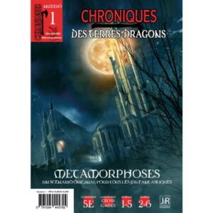 CHRONIQUES DES TERRES DRAGONS – N° 1 Métamorphoses
