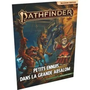 PATHFINDER 2 -PETITS ENNUIS DANS LA GRANDE ABSALOM