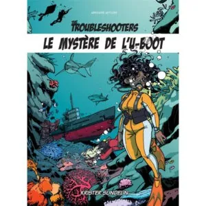 TROUBLESHOOTER - LES MYSTÈRES DU U-BOAT