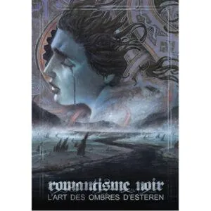 LES OMBRES D’ESTEREN – Artbook Romantisme Noir