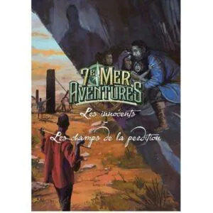 7E MER – Aventures - Vers des Terres plus ignorées