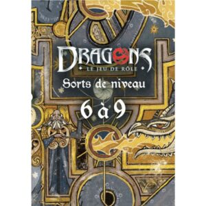 DRAGONS – Deck Sorts de niveau 6 à 9