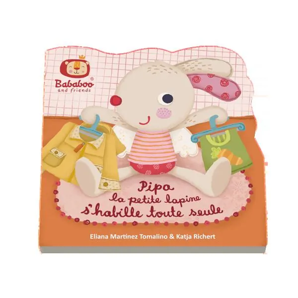 PIPA LA PETITE LAPINE S'HABILLE TOUTE SEULE - BABABOO AND FRIENDS