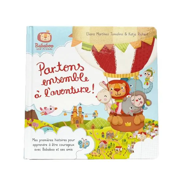 PARTONS ENSEMBLE A L'AVENTURE - BABABOO AND FRIENDS