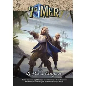7E MER – Le Prix de l’Arrogance