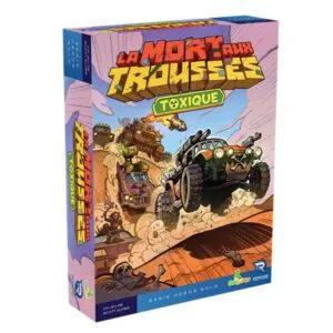 LA MORT AUX TROUSSES – EXTENSION TOXIQUE