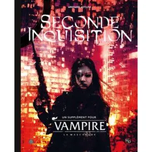 VAMPIRE LA MASCARADE V5 - LA SECONDE INQUISITION