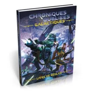 CHRONIQUES OUBLIÉES GALAC - LIVRE DE RÈGLES DELUXE