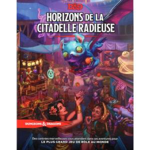 D&D5 - HORIZONS DE LA CITADELLE RADIEUSE