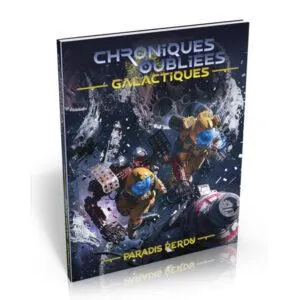 chroniques-oubliees-galactiques-paradis-perdu
