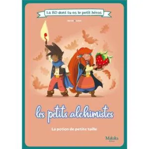 LES PETITS ALCHIMISTES - LA POTION DE PETITE TAILLE - BD