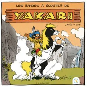 ALBUM AUDIO - 9 HISTOIRES LES BANDES A ECOUTER DE YAKARI - LUNII