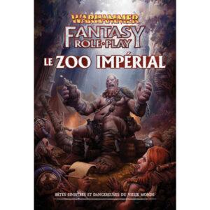 WARHAMMER FANTASY ROLE PLAY - LE ZOO IMPÉRIAL