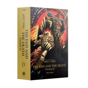 WARHAMMER - THE HORUS HERESY - THE SIEGE OF TERRA - THE END AND THE DEATH - VOLUME 3 (VO)