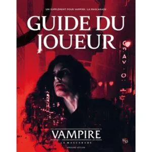 VAMPIRE LA MASCARADE V5 -LE GUIDE DU JOUEUR