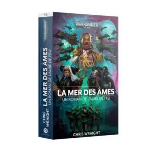 WARHAMMER 40K - LA MER DES ÂMES - UN ROMAN DE L'AUBE DE FEU