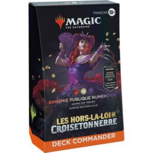MAGIC - LES HORS-LA-LOI DE CROISETONNERRE - DECK COMMANDER - ENNEMIE PUBLIQUE NUMÉRO 1