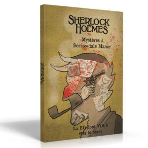 Sherlock Holmes – Mystères à Sorrowdale Manor