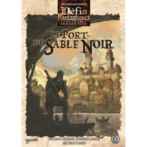 DEFIS FANTASTIQUES – Le Port du Sable Noir