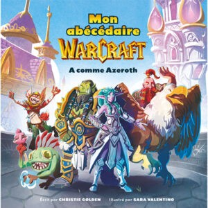 MON ABECEDAIRE WARCRAFT - A comme Azeroth