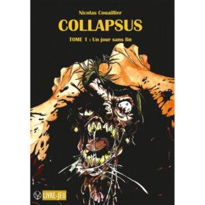 COLLAPSUS - TOME 1 - UN JOUR SANS FIN