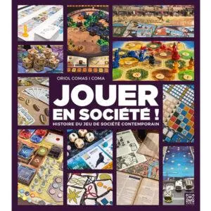 JOUER EN SOCIETE – Histoire du jeu de société contemporain