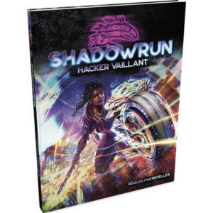 SHADOWRUN - SR6 - HACKER VAILLANT