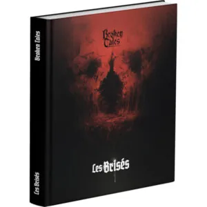 BROKEN TALES- LES BRISÉS