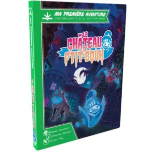 MA 1ERE AVENTURE - LE CHÂTEAU DE P'TIT BOUH