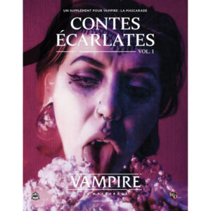VAMPIRE LA MASCARADE V5- CONTES ÉCARLATES-vol1