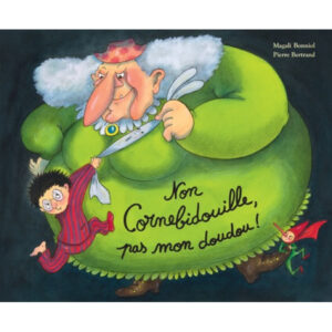 LIVRE CORNEBIDOUILLE PAS MON DOUDOU - L'ECOLE DES LOISIRS