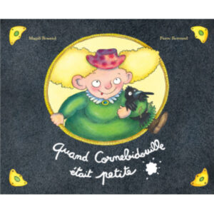 LIVRE QUAND CORNEBIDOUILLE ETAIT PETITE - L'ECOLE DES LOISIRS