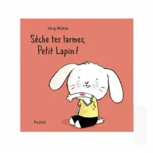 LIVRE SECHE TES LARMES PETIT LAPIN - L'ECOLE DES LOISIRS