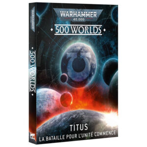 500 WORLDS - TITUS - LA BATAILLE POUR L'UNITÉ COMMENCE