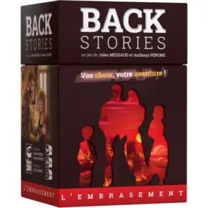 BACK STORIES - L'EMBRASEMENT
