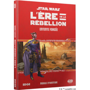 STAR WARS - L’ÈRE DE LA RÉBELLION - ENTENTE FORCÉE