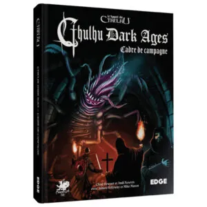 L’APPEL DE CTHULHU - CTHULHU DARK AGES